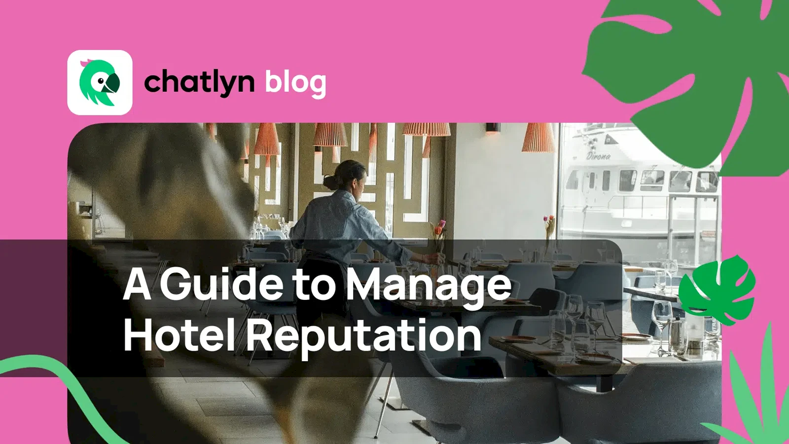 Protecting and Enhancing Your Hotel's Reputation: A Guide to Manage Reputation in Hospitality