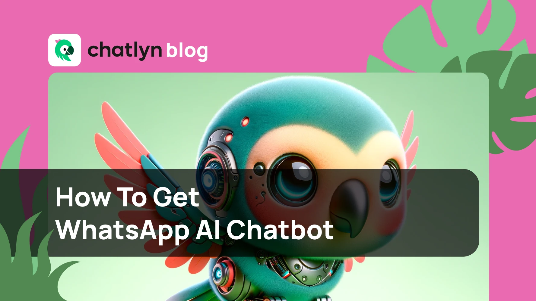 How To Get WhatsApp AI Chatbot