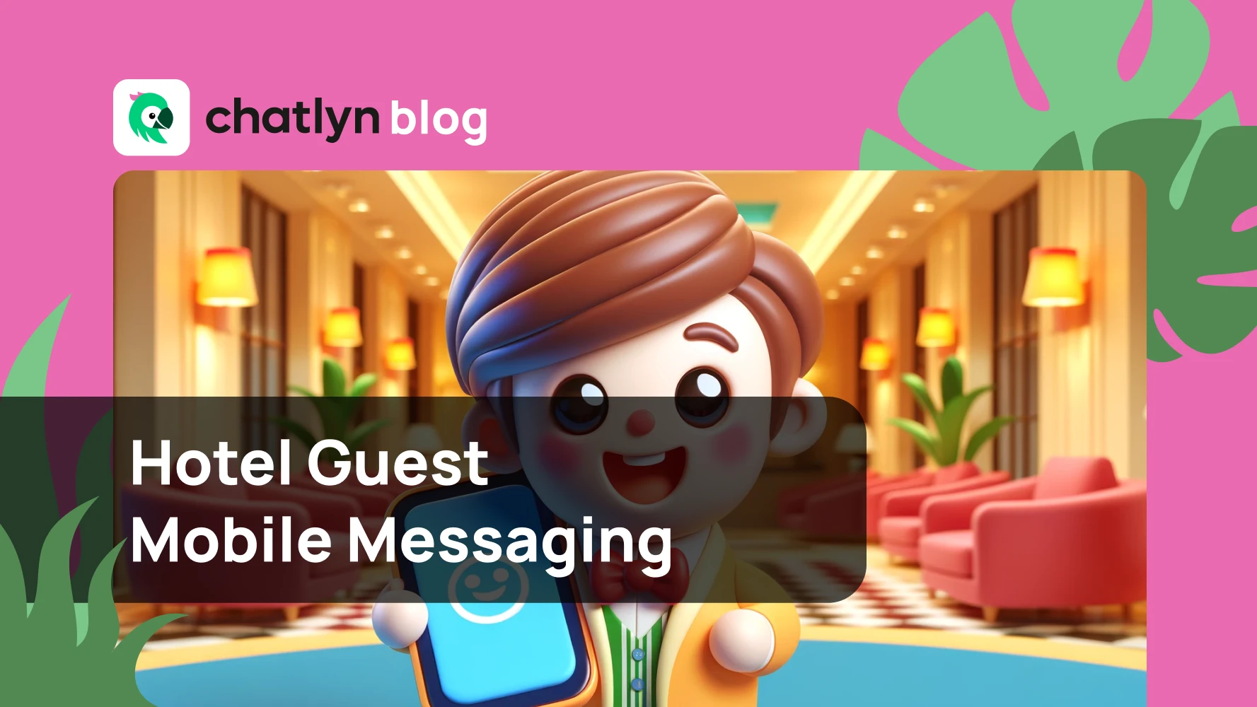 Hotel Guest Mobile Messaging: Enhancing Guest Experience and Streamlining Communication